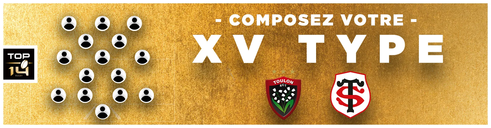 Composez votre XV Type croisé du RC Toulon et du Stade Toulousain !