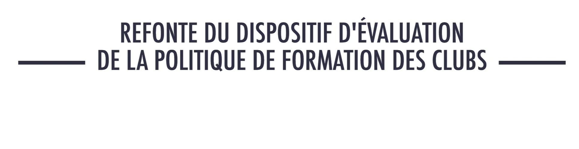 LA LNR ET LA FFR ANNONCENT UNE REFONTE DU DISPOSITIF D’EVALUATION DE LA POLITIQUE DE FORMATION DES CLUBS