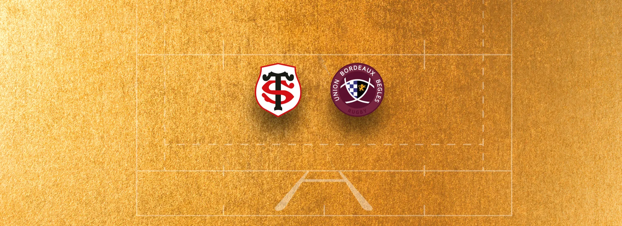 Composez votre XV de départ du choc Stade Toulousain - Union Bordeaux-Bègles