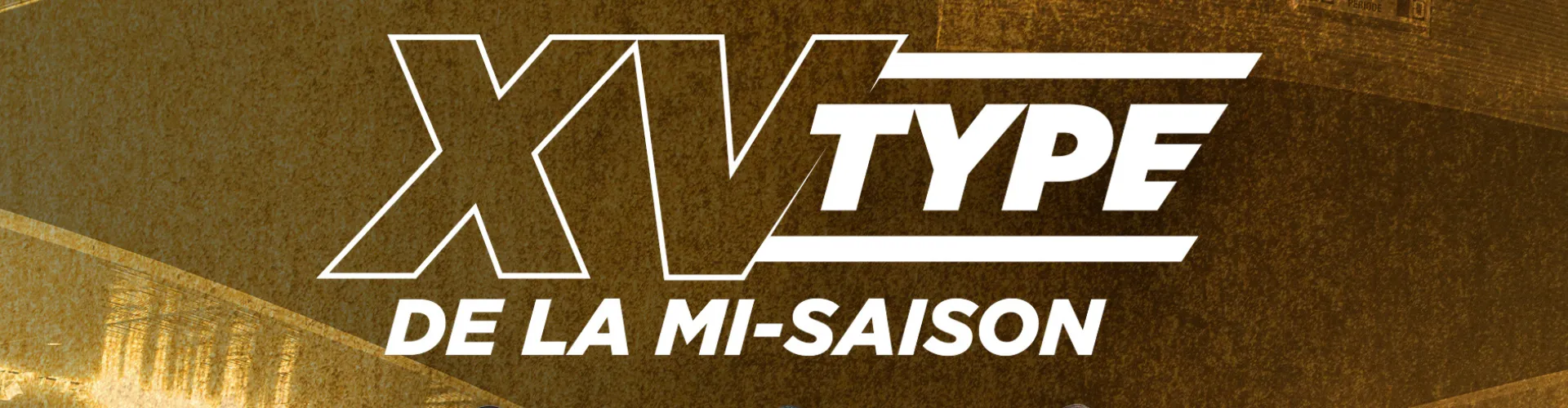 Découvrez votre  XV de la mi-saison de TOP 14