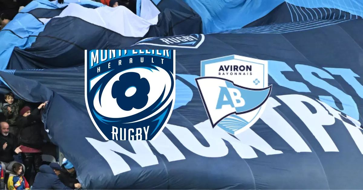 J14 de TOP 14 : le Montpellier Hérault Rugby surpasse l'Aviron Bayonnais sur un score de 62-22