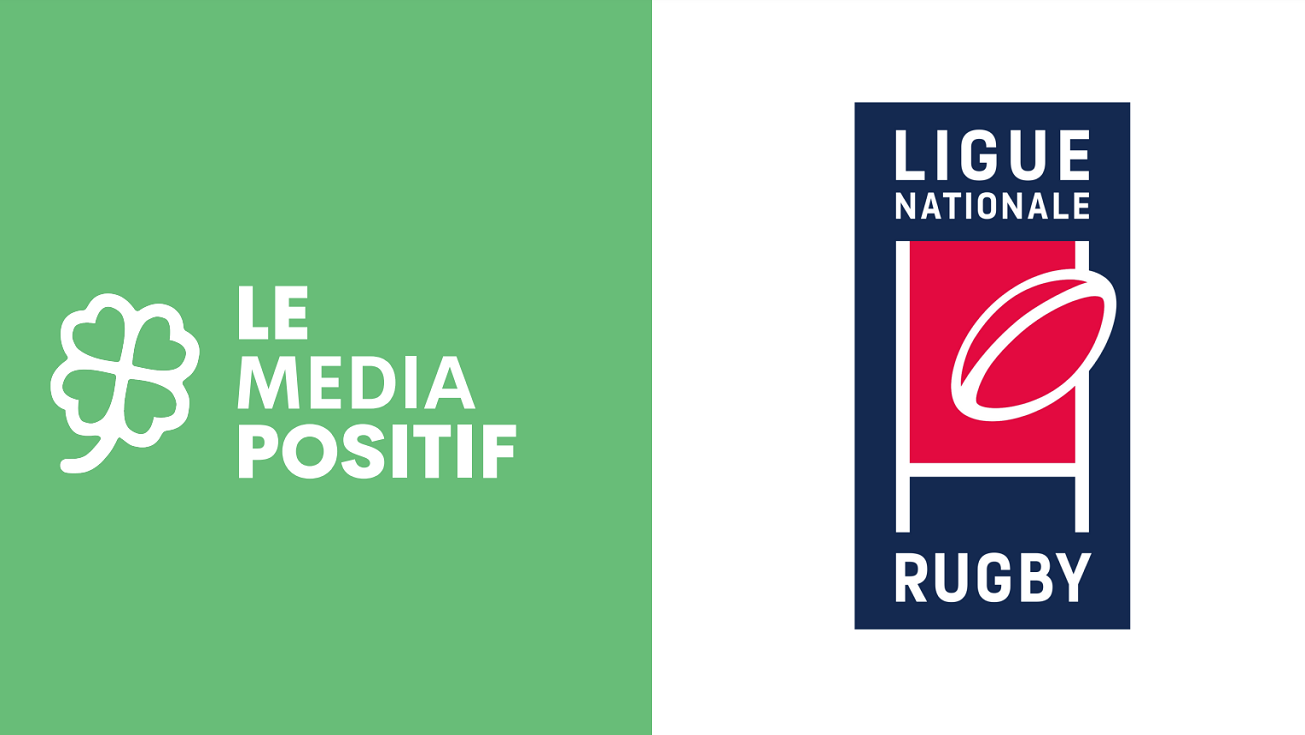 LE « MEDIA POSITIF » DEVIENT OVALE AVEC LA LIGUE NATIONALE DE RUGBY