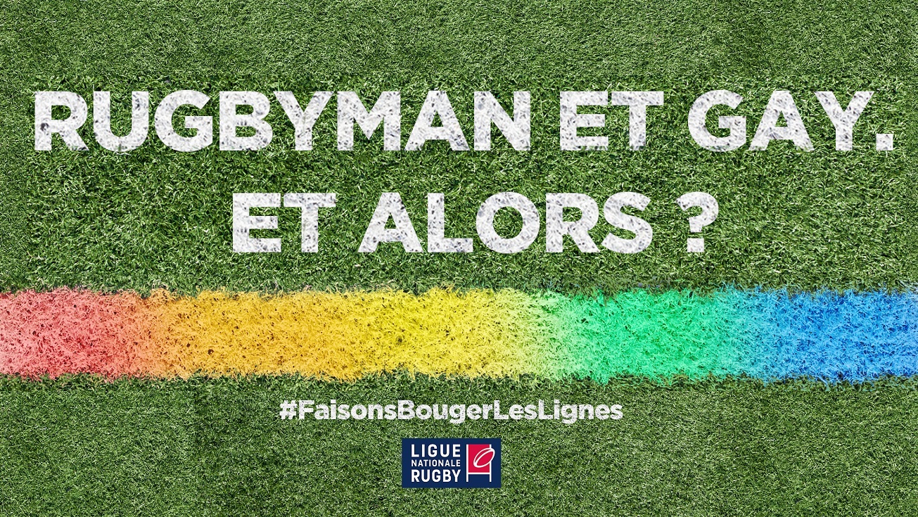 JOURNEE INTERNATIONALE DE LUTTE CONTRE L'HOMOPHOBIE : LA LIGUE NATIONALE DE RUGBY REAFFIRME SON ENGAGEMENT DANS LA PROMOTION DE LA DIVERSITE ET FAIT BOUGER LES LIGNES !