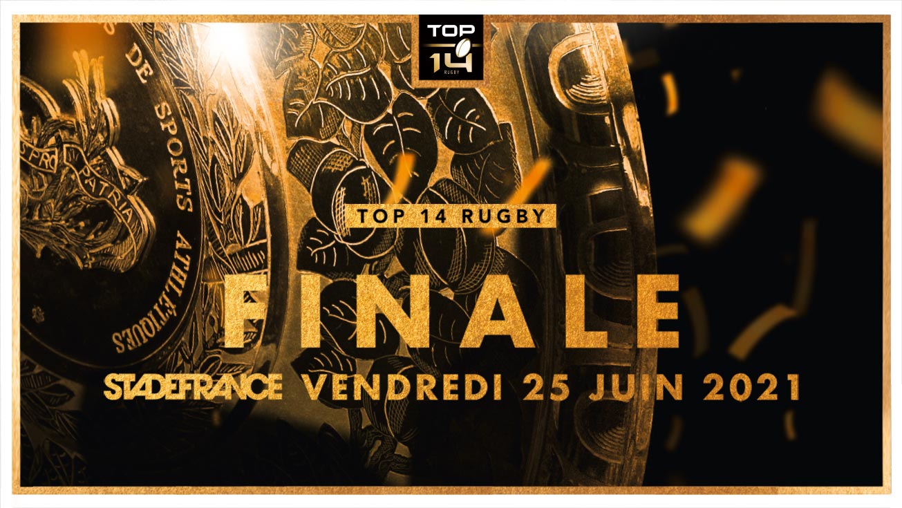 FINALE 2021 TOP 14 | OUVERTURE DE LA BILLETTERIE