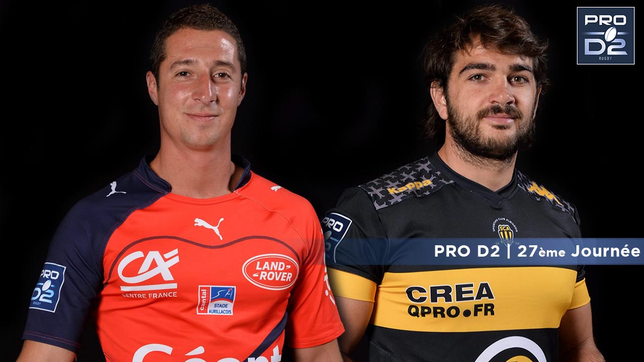 PRO D2, J27 | Présentation Aurillac - Albi