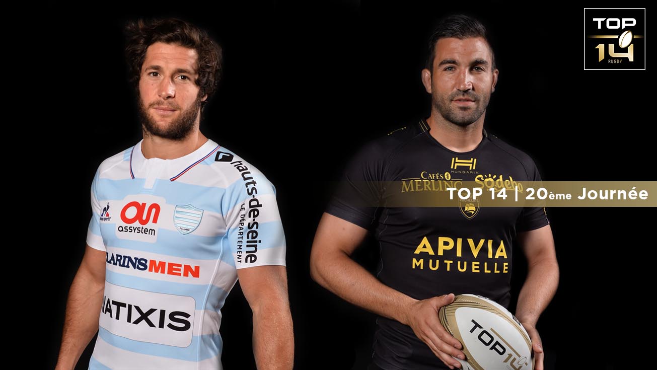 TOP 14, J20 | Présentation Racing 92 – La Rochelle
