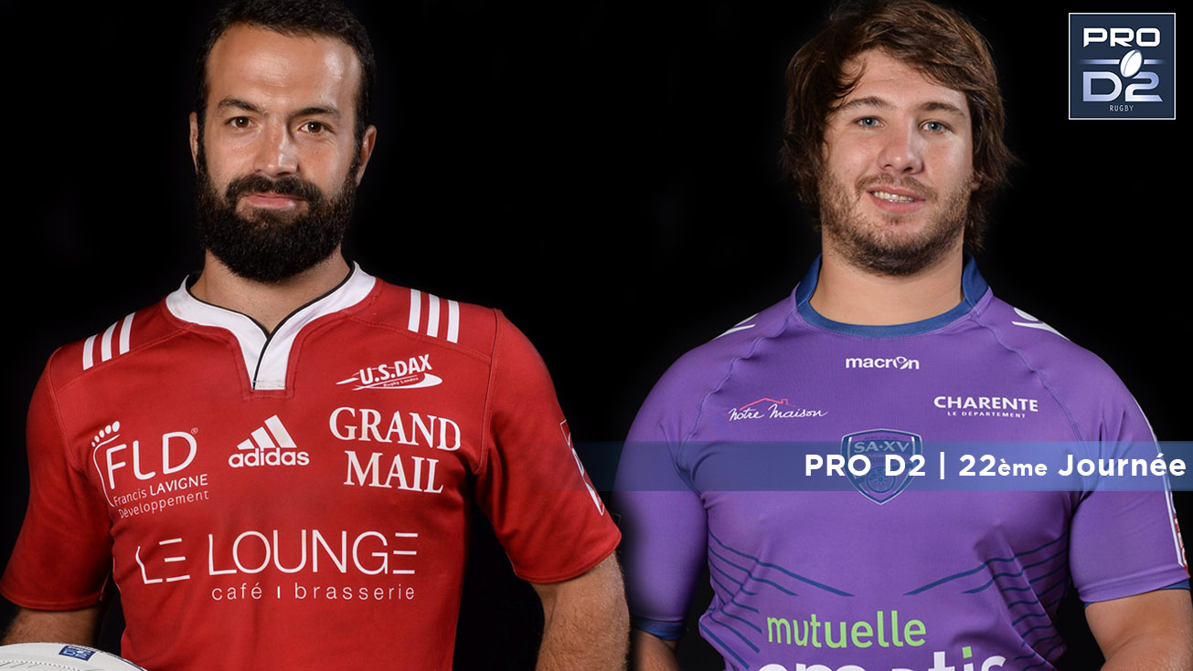 PRO D2, J22 | Présentation Dax - Angoulême