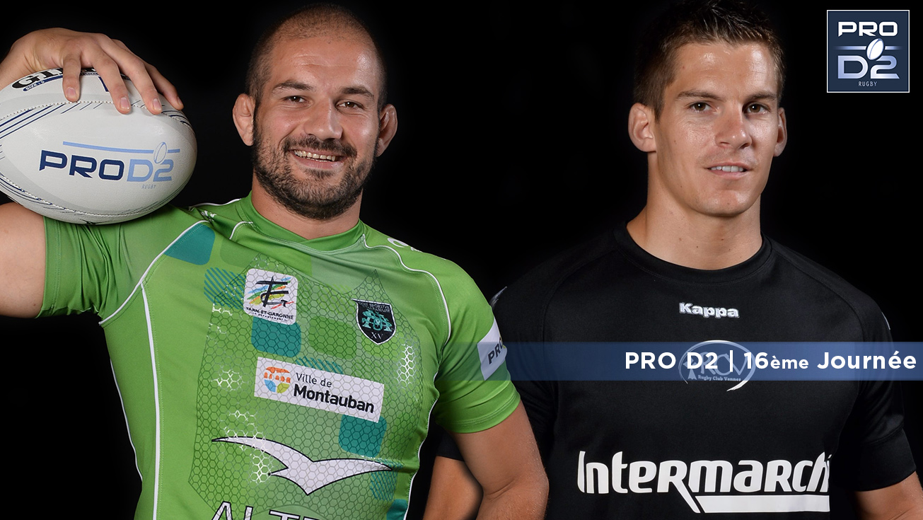 PRO D2, J16 | Présentation de Montauban - Vannes