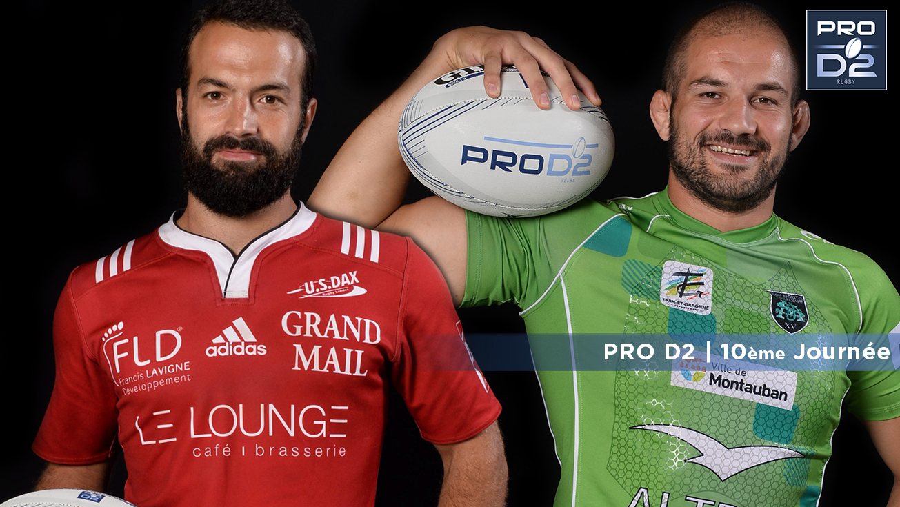 PRO D2, J10 | Présentation Dax - Montauban