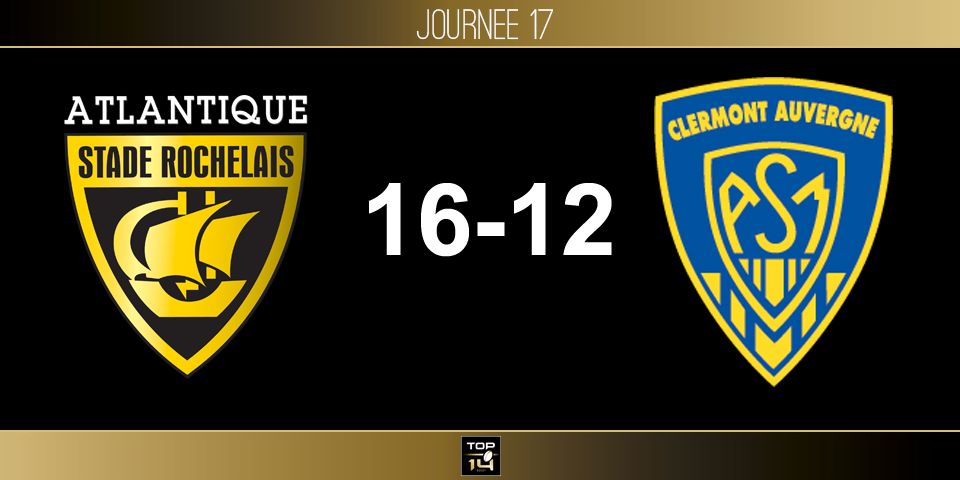 TOP 14, J17 - La Rochelle – Clermont: La Rochelle sur le fil