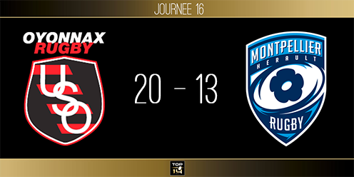 TOP 14, J16 - Oyonnax - Montpellier : l'USO prend le dessus