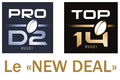 Le "NEW DEAL" TOP 14 et PRO D2